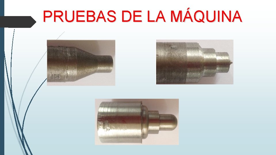 PRUEBAS DE LA MÁQUINA 