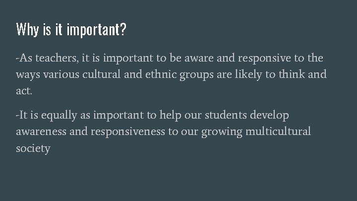 Why is it important? -As teachers, it is important to be aware and responsive Why is it important? -As teachers, it is important to be aware and responsive