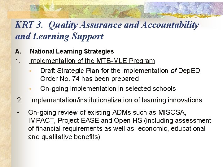 KRT 3. Quality Assurance and Accountability and Learning Support A. National Learning Strategies 1.