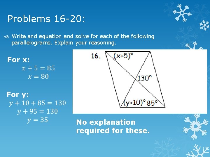 Problems 16 -20: Write and equation and solve for each of the following parallelograms.