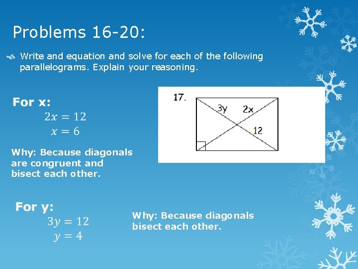 Problems 16 -20: Write and equation and solve for each of the following parallelograms.