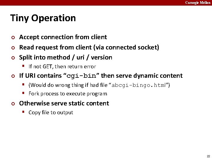 Carnegie Mellon Tiny Operation ¢ ¢ ¢ Accept connection from client Read request from