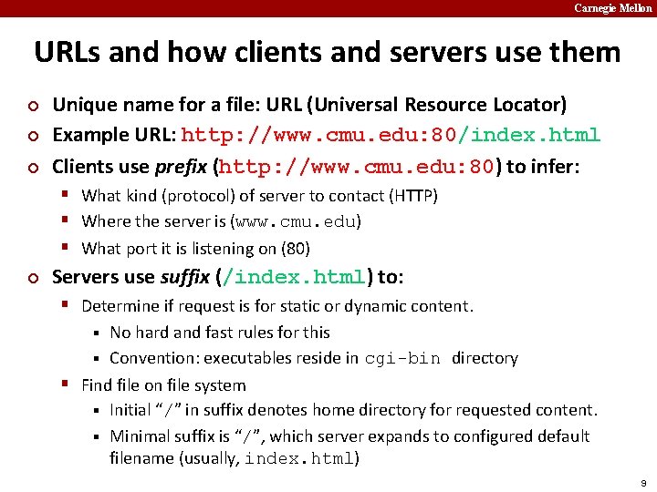 Carnegie Mellon URLs and how clients and servers use them ¢ ¢ ¢ Unique