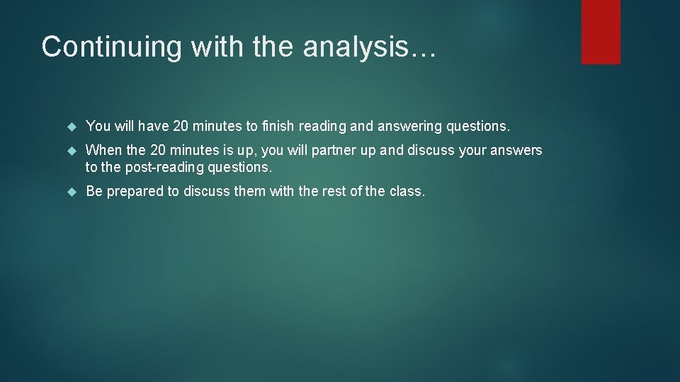 Continuing with the analysis… You will have 20 minutes to finish reading and answering