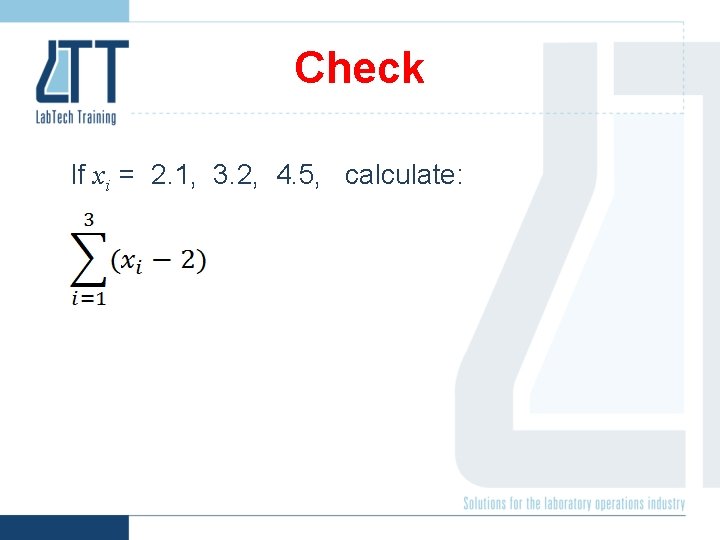 Check If xi = 2. 1, 3. 2, 4. 5, calculate: 