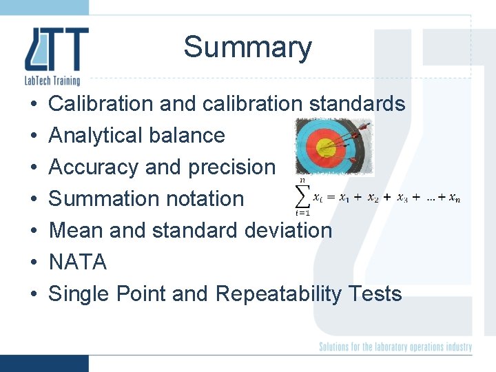 Summary • • Calibration and calibration standards Analytical balance Accuracy and precision Summation notation