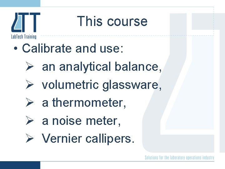 Calibration Overview What is calibration To determine check