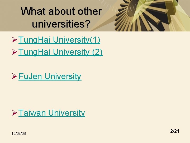 What about other universities? Ø Tung. Hai University(1) Ø Tung. Hai University (2) Ø