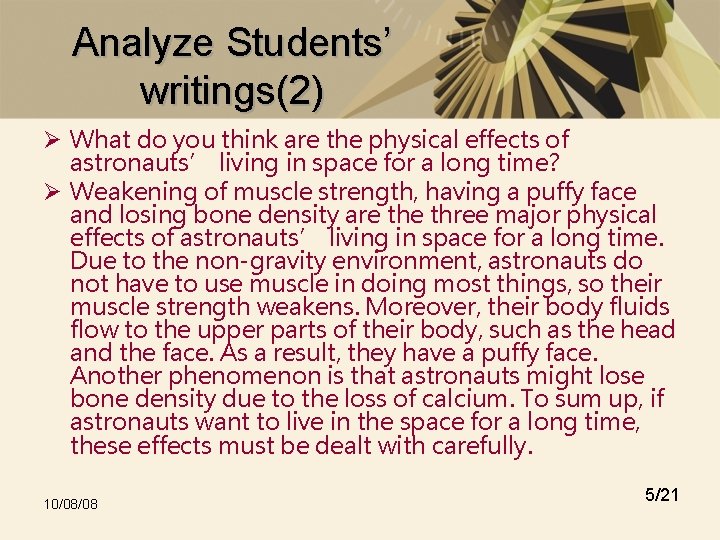 Analyze Students’ writings(2) Ø What do you think are the physical effects of astronauts’