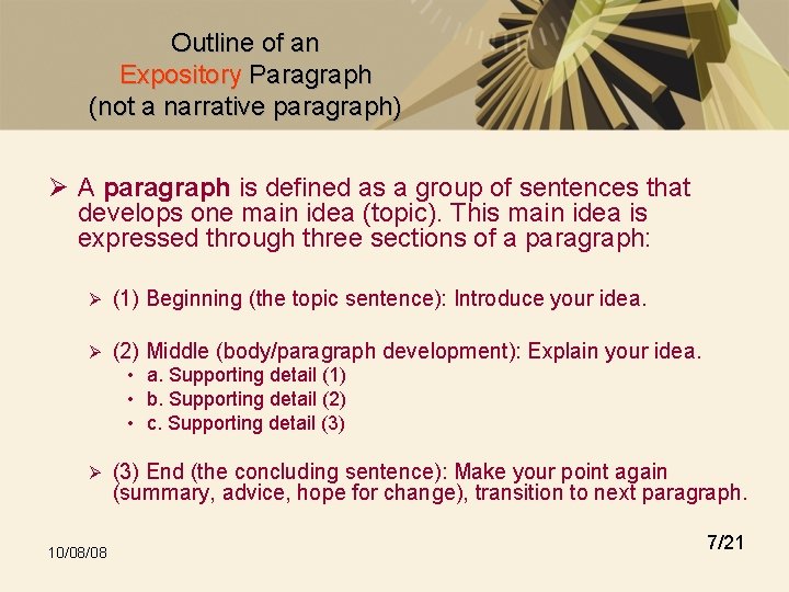 Outline of an Expository Paragraph (not a narrative paragraph) Ø A paragraph is defined
