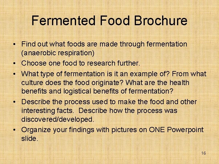 Fermented Food Brochure • Find out what foods are made through fermentation (anaerobic respiration)