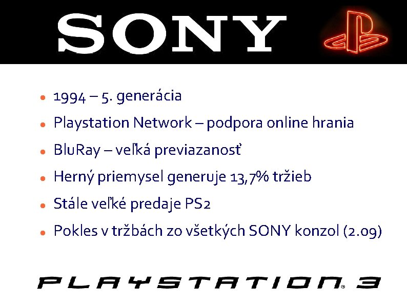  1994 – 5. generácia Playstation Network – podpora online hrania Blu. Ray –