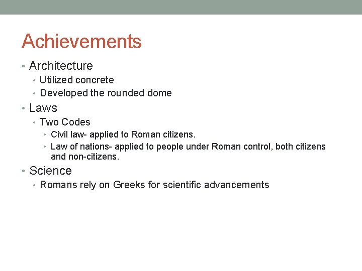 Achievements • Architecture • Utilized concrete • Developed the rounded dome • Laws •