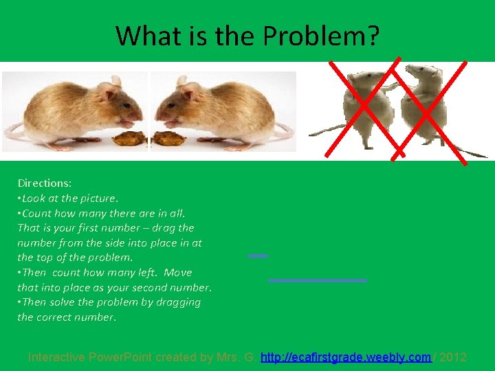 What is the Problem? Directions: • Look at the picture. • Count how many
