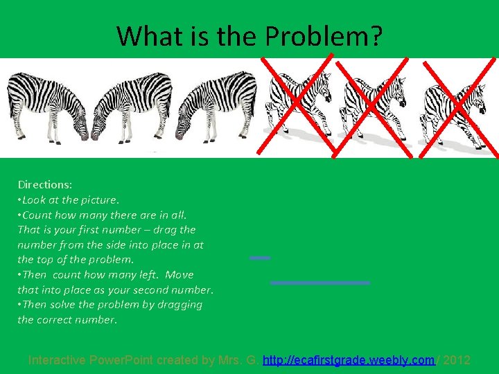 What is the Problem? Directions: • Look at the picture. • Count how many