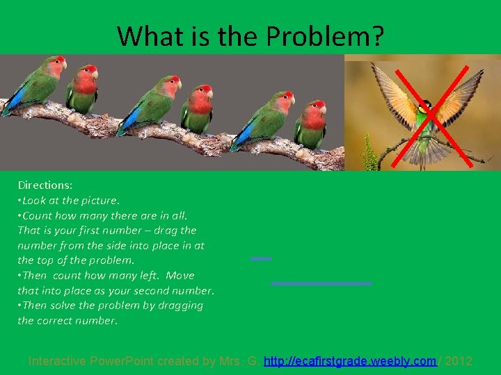 What is the Problem? Directions: • Look at the picture. • Count how many