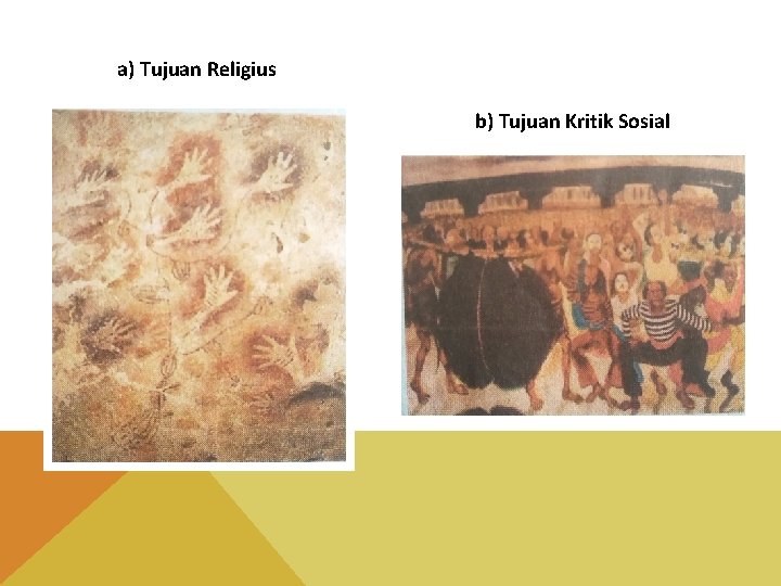 a) Tujuan Religius b) Tujuan Kritik Sosial 