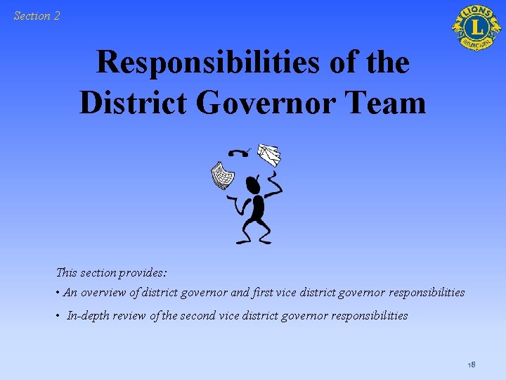 Section 2 Responsibilities of the District Governor Team This section provides: • An overview