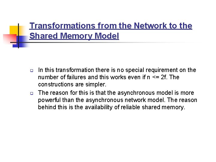Transformations from the Network to the Shared Memory Model q q In this transformation
