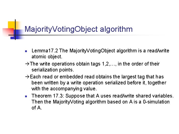 Majority. Voting. Object algorithm Lemma 17. 2 The Majority. Voting. Object algorithm is a