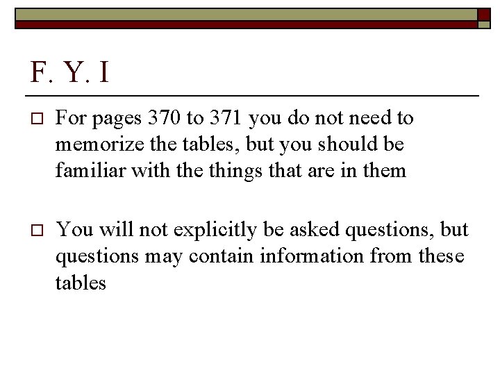 F. Y. I o For pages 370 to 371 you do not need to