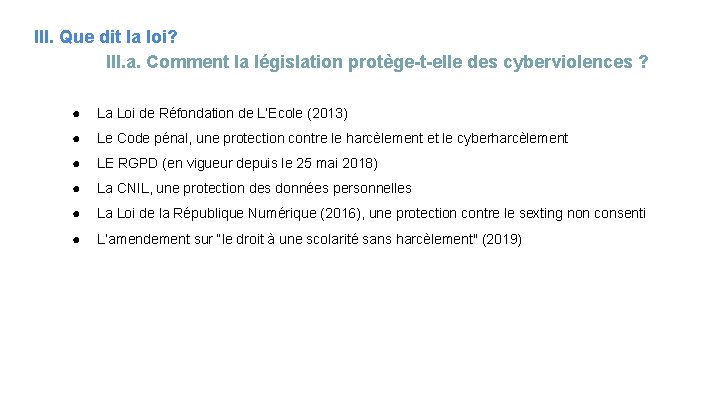 III. Que dit la loi? III. a. Comment la législation protège-t-elle des cyberviolences ?
