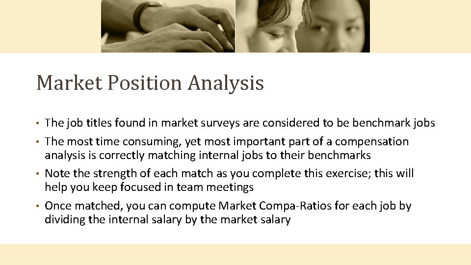 Market Position Analysis The job titles found in market surveys are considered to be