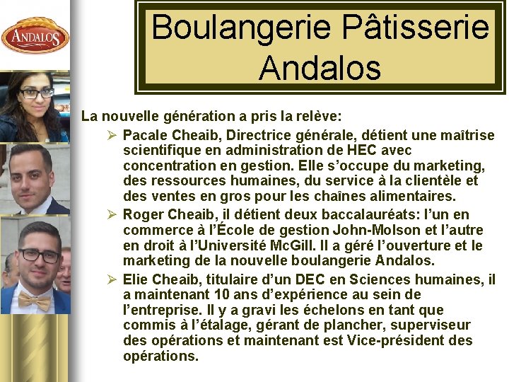 Boulangerie Pâtisserie Andalos La nouvelle génération a pris la relève: Ø Pacale Cheaib, Directrice