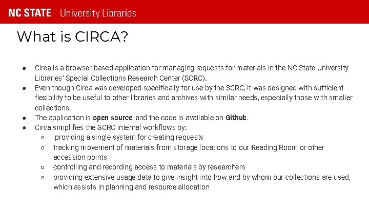 What is CIRCA? ● ● Circa is a browser-based application for managing requests for