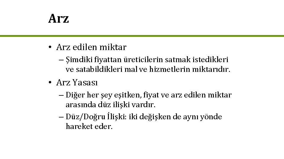 Arz • Arz edilen miktar – Şimdiki fiyattan üreticilerin satmak istedikleri ve satabildikleri mal