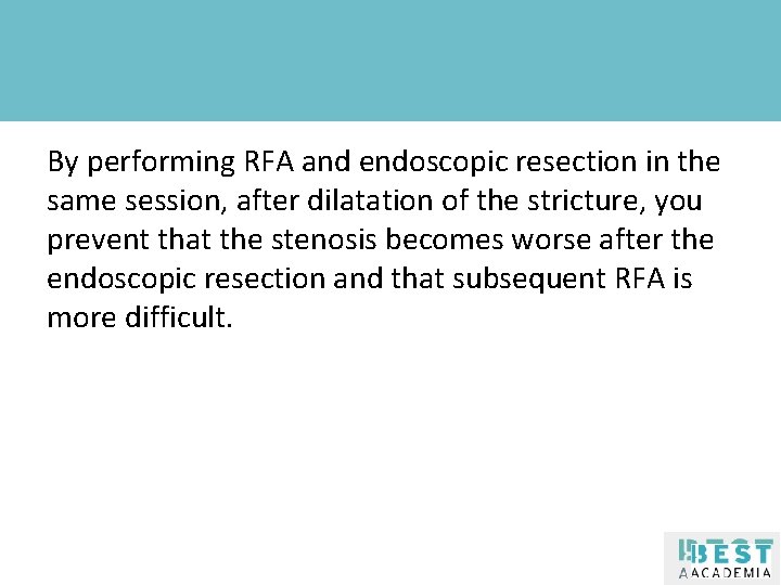 Klik om de stijl te bewerken By performing RFA and endoscopic resection in the