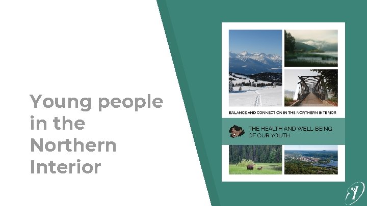 Young people in the Northern Interior 