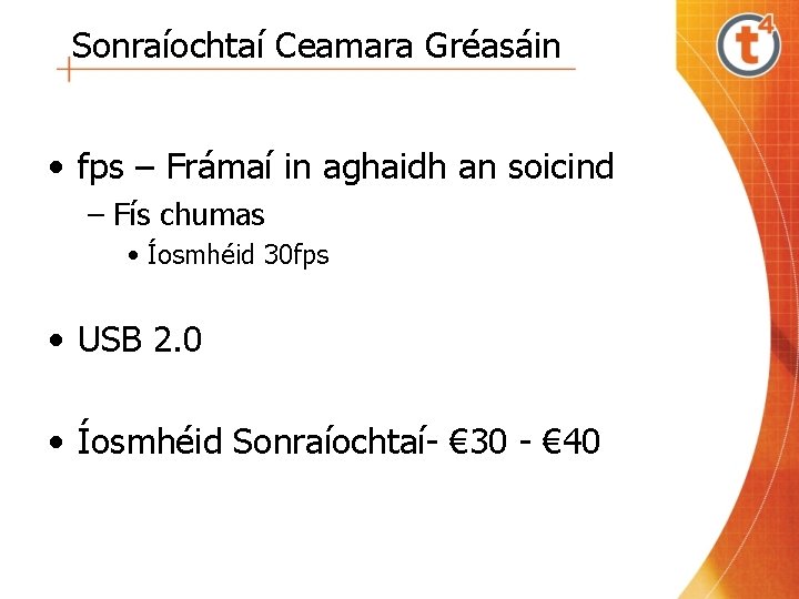 Sonraíochtaí Ceamara Gréasáin • fps – Frámaí in aghaidh an soicind – Fís chumas