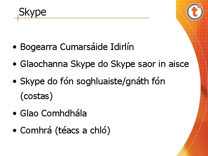 Skype • Bogearra Cumarsáide Idirlín • Glaochanna Skype do Skype saor in aisce •