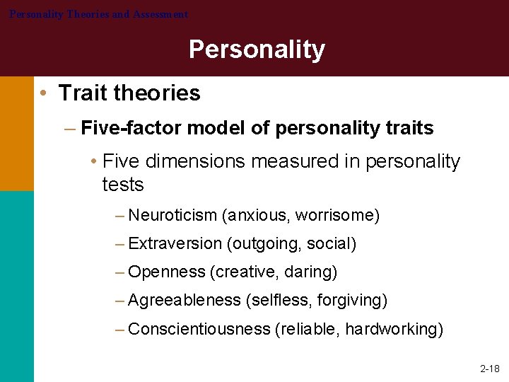 Personality Theories and Assessment Personality • Trait theories – Five-factor model of personality traits