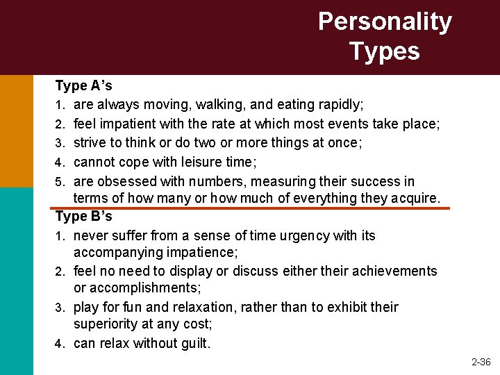 Personality Types Type A’s 1. are always moving, walking, and eating rapidly; 2. feel