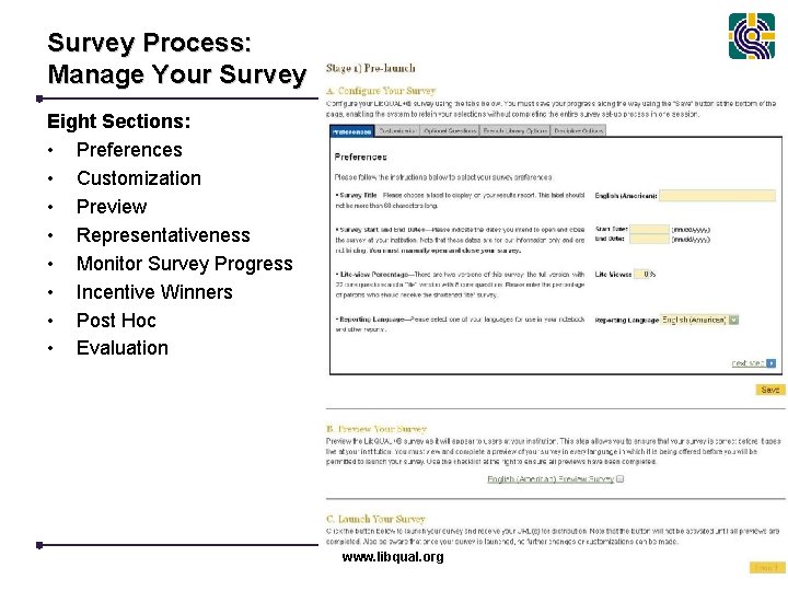 Survey Process: Manage Your Survey Eight Sections: • Preferences • Customization • Preview •