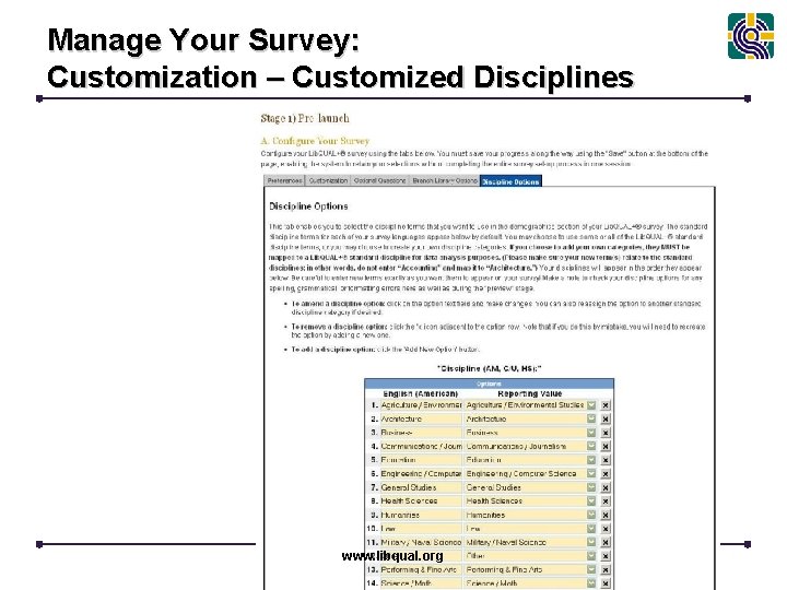 Manage Your Survey: Customization – Customized Disciplines www. libqual. org 