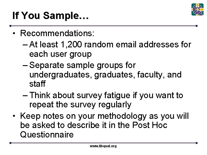 If You Sample… • Recommendations: – At least 1, 200 random email addresses for