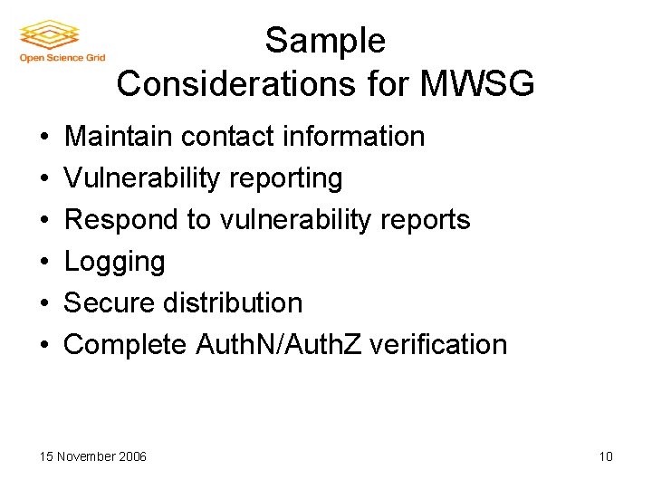 Sample Considerations for MWSG • • • Maintain contact information Vulnerability reporting Respond to