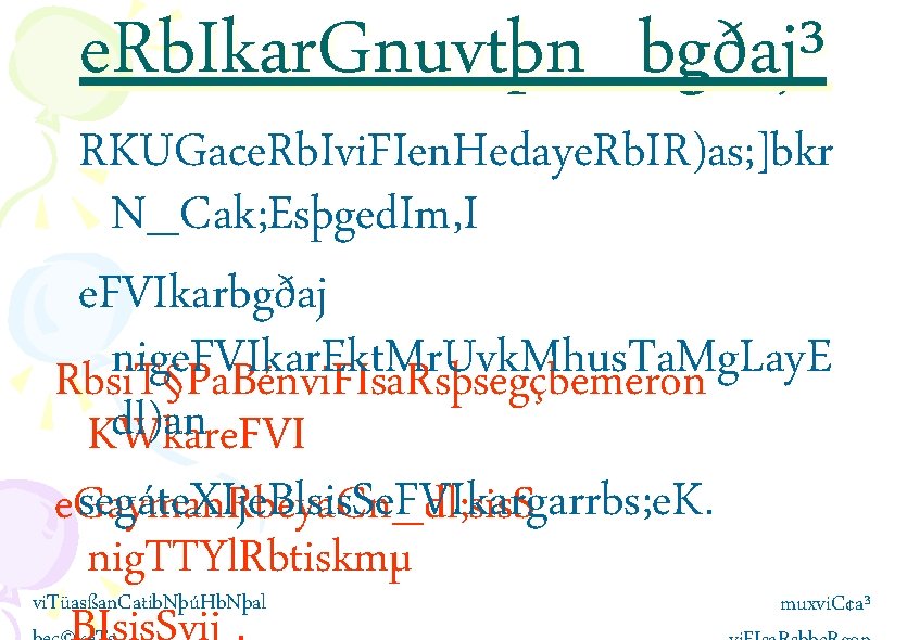 e. Rb. Ikar. Gnuvtþn_bgðaj³ RKUGace. Rb. Ivi. FIen. Hedaye. Rb. IR)as; ]bkr N_Cak; Esþged.