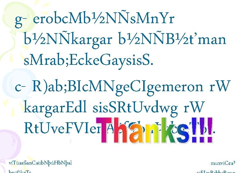 g- erobc. Mb½NÑs. Mn. Yr b½NÑkargar b½NÑB½t’man s. Mrab; Ecke. Gaysis. S. c- R)ab;