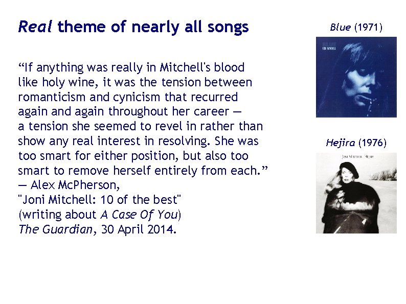 Real theme of nearly all songs “If anything was really in Mitchell's blood like Real theme of nearly all songs “If anything was really in Mitchell's blood like