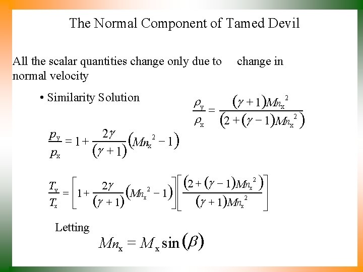 The Normal Component of Tamed Devil All the scalar quantities change only due to