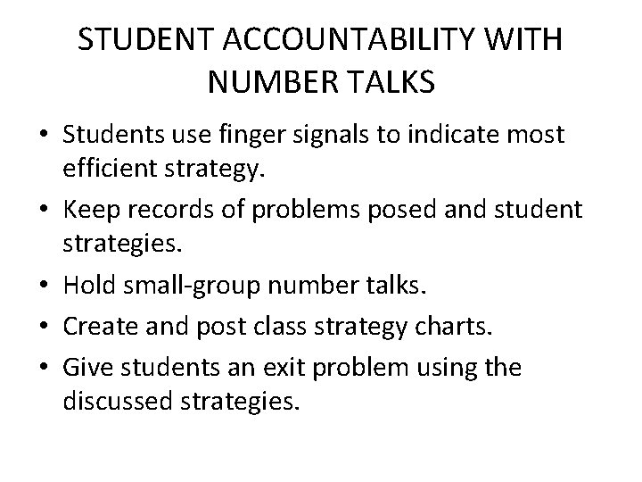 STUDENT ACCOUNTABILITY WITH NUMBER TALKS • Students use finger signals to indicate most efficient STUDENT ACCOUNTABILITY WITH NUMBER TALKS • Students use finger signals to indicate most efficient