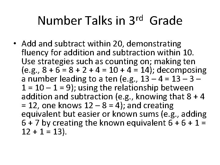 Number Talks in 3 rd Grade • Add and subtract within 20, demonstrating fluency Number Talks in 3 rd Grade • Add and subtract within 20, demonstrating fluency