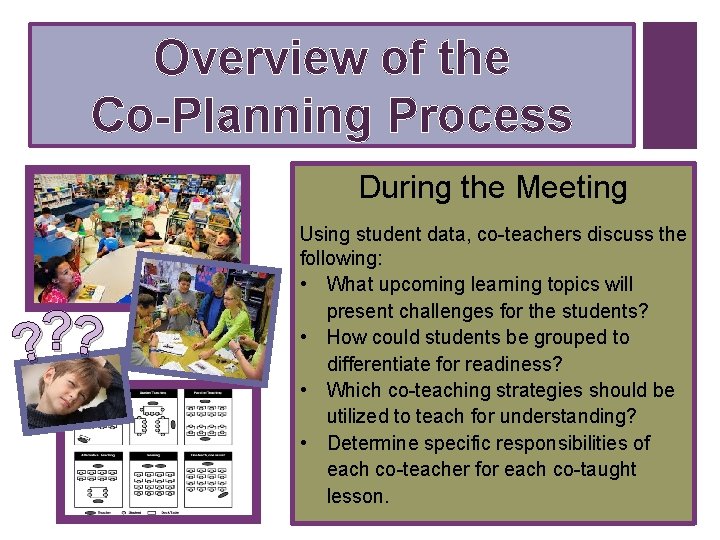 + Overview of the Co-Planning Process During the Meeting ? ? ? Using student