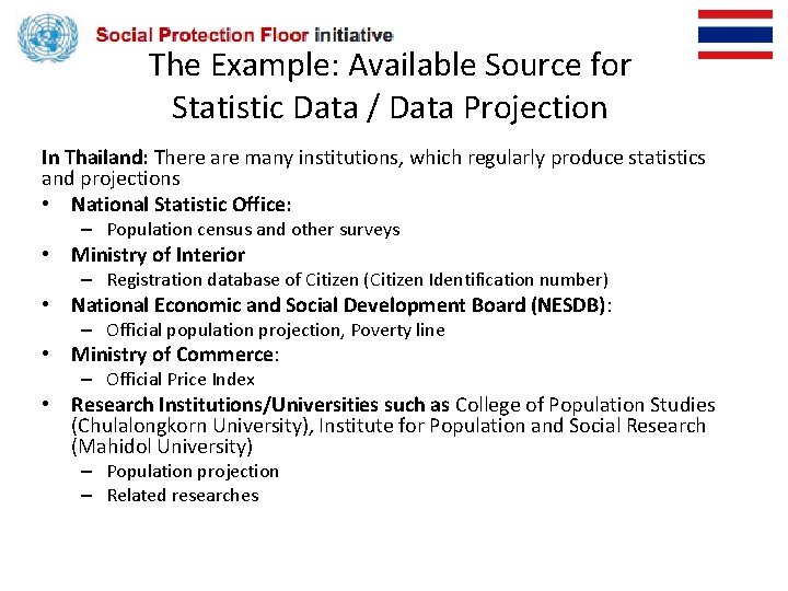 The Example: Available Source for Statistic Data / Data Projection In Thailand: There are