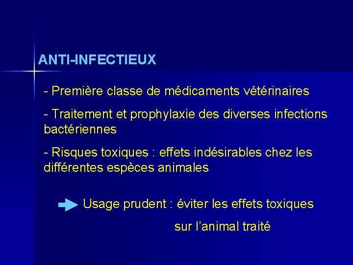 ANTI-INFECTIEUX - Première classe de médicaments vétérinaires - Traitement et prophylaxie des diverses infections