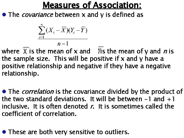 Measures of Association: The covariance between x and y is defined as where is